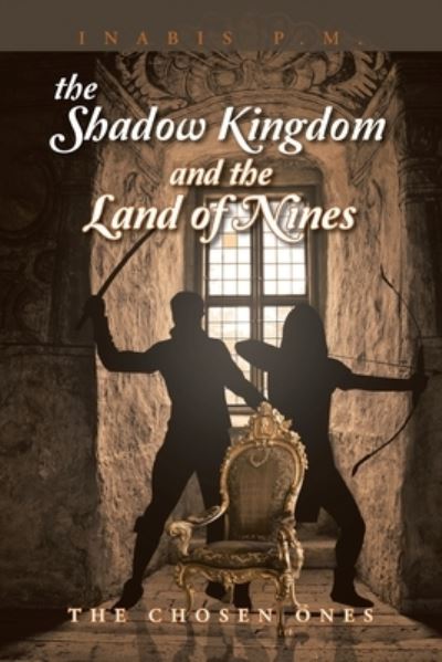 Cover for Inabis P.M. · Shadow Kingdom and the Land of Nines (Book) (2023)