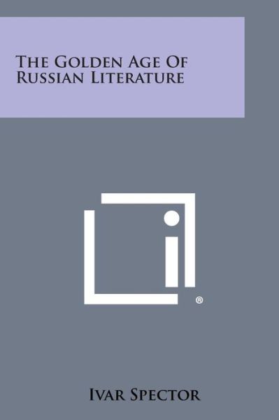 Cover for Ivar Spector · The Golden Age of Russian Literature (Paperback Book) (2013)