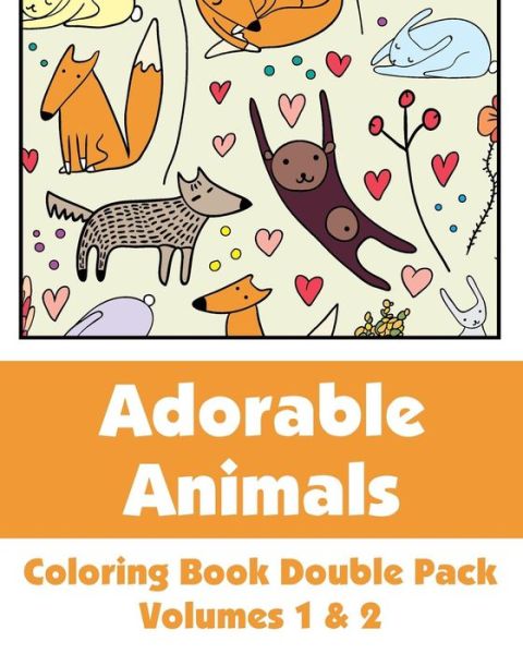 Cover for H.r. Wallace Publishing · Adorable Animals Coloring Book Double Pack (Volumes 1 &amp; 2) (Art-filled Fun Coloring Books) (Paperback Book) (2013)