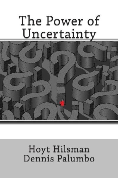 Cover for Hoyt Hilsman · The Power of Uncertainty (Pocketbok) (2014)