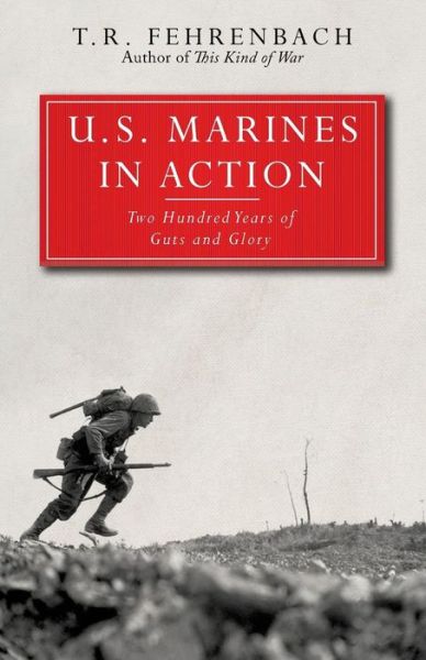 Cover for T. R. Fehrenbach · U.S. Marines in Action: Two Hundred Years of Guts and Glory (Paperback Book) (2014)