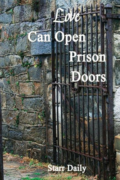 Cover for Starr Daily · Love Can Open Prison Doors (Paperback Book) (2014)