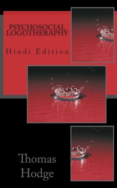 Cover for Thomas Hodge · Psychosocial Logotheraphy: Hindi Edition (Pocketbok) (2014)