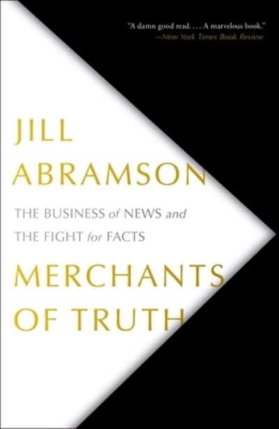 Cover for Jill Abramson · Merchants of Truth: The Business of News and the Fight for Facts (Paperback Book) (2020)