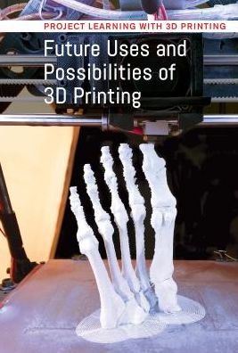 Cover for Jeri Freedman · Future Uses and Possibilities of 3D Printing (Paperback Book) (2017)