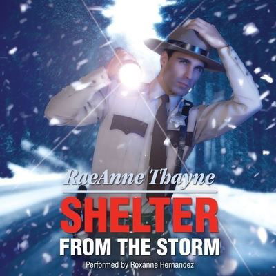 Cover for RaeAnne Thayne · Shelter from the Storm Lib/E (CD) (2016)