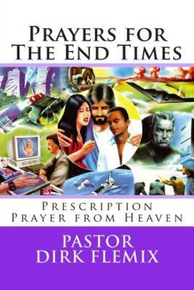 Cover for Past Dirk Flemix · Prayers for the End Times: Prescription Prayer from Heaven (Paperback Book) (2015)