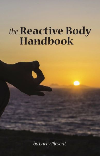 Cover for Larry Plesent · The Reactive Body Handbook (Paperback Book) (2015)