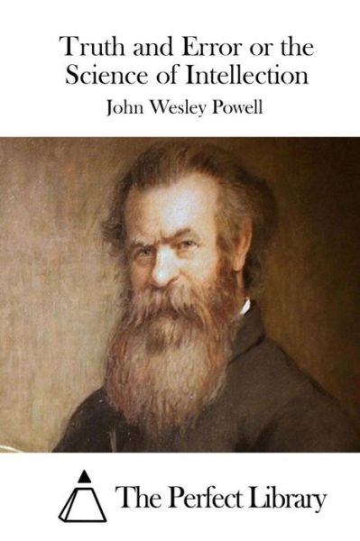 Cover for John Wesley Powell · Truth and Error or the Science of Intellection (Paperback Book) (2015)