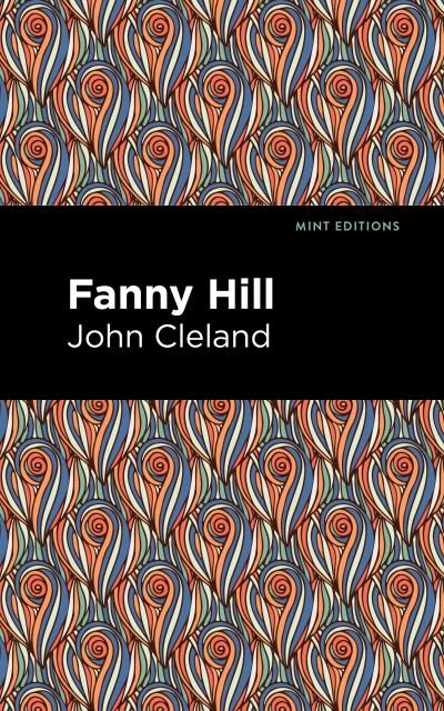 Cover for John Cleland · Fanny Hill: Memoirs of a Woman of Pleasure - Mint Editions (Paperback Book) (2021)