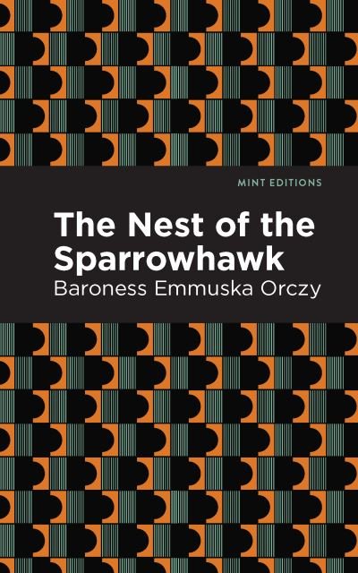 Cover for Emmuska Orczy · The Nest of the Sparrowhawk - Mint Editions (Pocketbok) (2021)