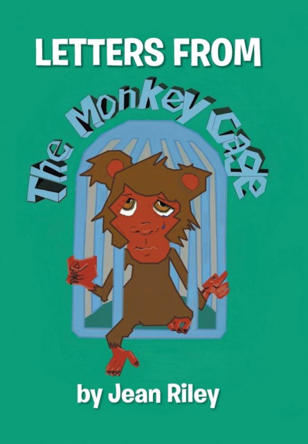 Cover for Jean Riley · Letters from the Monkey Cage (Hardcover Book) (2016)