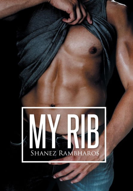 Cover for Shanez Rambharos · My Rib (Hardcover Book) (2016)