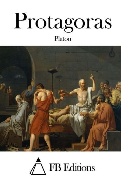 Protagoras - Platon - Bøger - Createspace - 9781514895214 - 8. juli 2015
