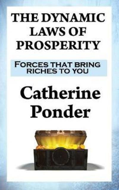 Cover for Catherine Ponder · The Dynamic Laws of Prosperity: Forces that bring riches to you (Gebundenes Buch) (2018)