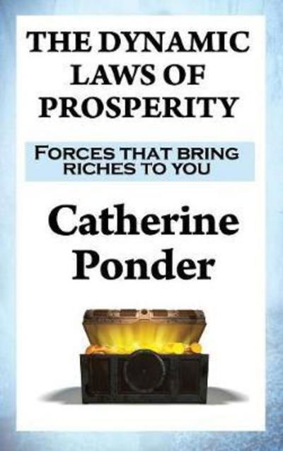 Cover for Catherine Ponder · The Dynamic Laws of Prosperity: Forces that bring riches to you (Innbunden bok) (2018)