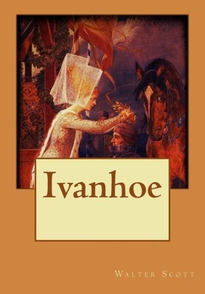 Ivanhoe - Walter Scott - Livros - Createspace - 9781517472214 - 23 de setembro de 2015