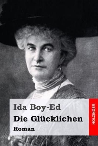 Cover for Ida Boy-Ed · Die Glücklichen (Taschenbuch) (2016)