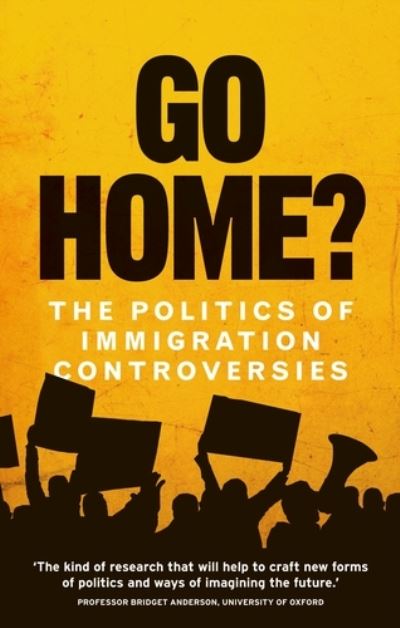 Cover for Hannah Jones · Go Home?: The Politics of Immigration Controversies (Hardcover Book) (2017)