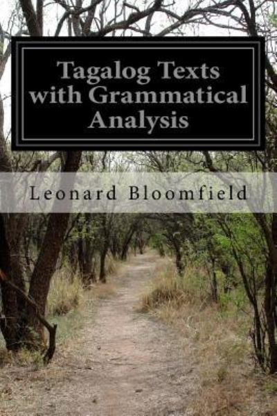 Cover for Author Leonard Bloomfield · Tagalog Texts with Grammatical Analysis (Paperback Book) (2016)