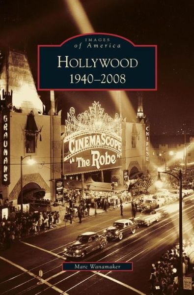 Cover for Marc Wanamaker · Hollywood, 1940-2008 (Hardcover Book) (2009)