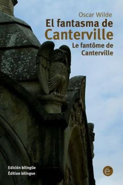 Cover for Oscar Wilde · El fantasma de Canterville/Le fantome de Canterville (Paperback Bog) (2016)