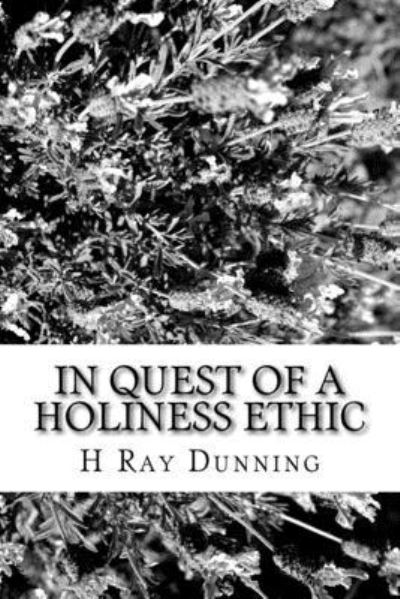 Cover for H Ray Dunning · In Quest of a Holiness Ethic (Paperback Book) (2016)