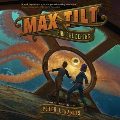 Cover for Peter Lerangis · Max Tilt: Fire the Depths (CD) (2017)