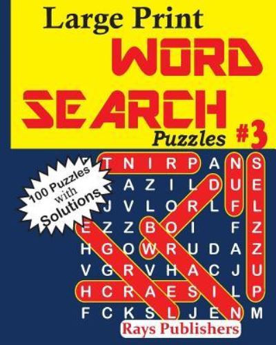 Cover for Rays Publishers · Large Print Word Search Puzzles 3 (Paperback Book) (2017)