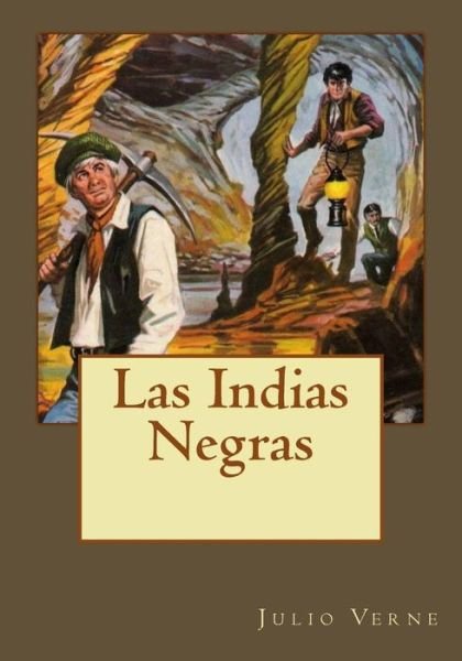 Cover for Julio Verne · Las Indias Negras (Paperback Book) (2017)