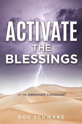 Cover for Dov Schwarz · Activate the Blessings: Of the Abraham Covenant (Pocketbok) (2019)