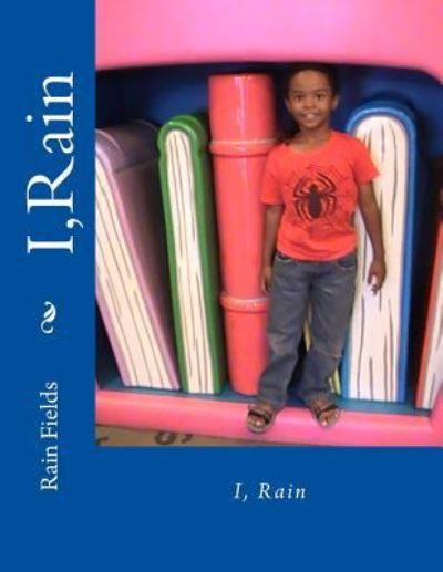 Cover for Rain Fields · I, Rain (Paperback Book) (2017)