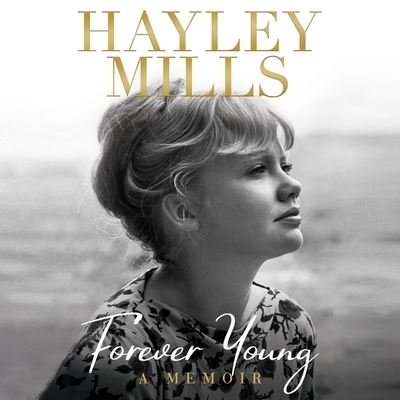 Forever Young - Hayley Mills - Musik - Grand Central Publishing - 9781549194214 - 7. september 2021