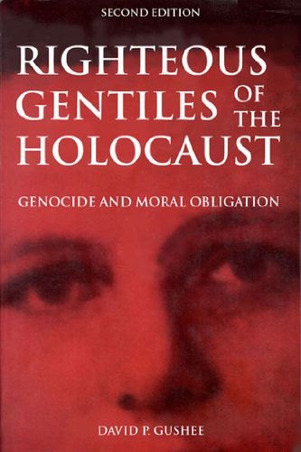 Cover for David P. Gushee · Righteous Gentiles of the Holocaust: Genocide and Moral Obligation (Paperback Book) (2003)