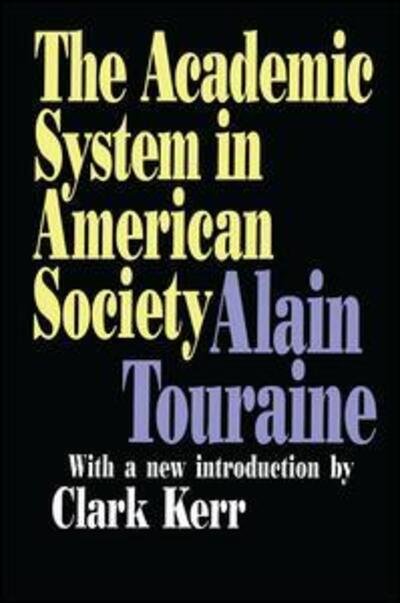 Cover for Alain Touraine · The Academic System in American Society - Foundations of Higher Education (Paperback Book) (1996)