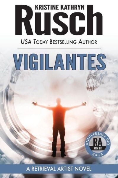 Cover for Kristine Kathryn Rusch · Vigilantes: a Retrieval Artist Novel: Book Six of the Anniversary Day Saga (Paperback Book) (2015)