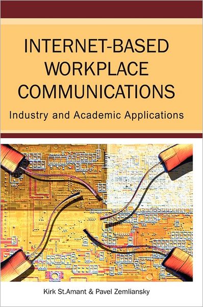 Cover for Kirk St Amant · Internet-based Workplace Communications: Industry and Academic Applications (Hardcover Book) (2004)