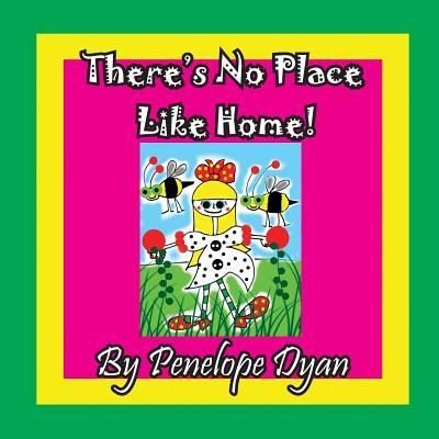 Cover for Penelope Dyan · There's No Place Like Home! (Paperback Book) (2018)
