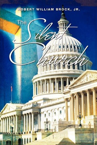 Cover for Jr. Robert William Brock · The Silent Church (Paperback Book) (2009)