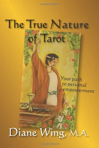 Cover for Diane Wing · The True Nature of Tarot: Your Path to Personal Empowerment (Modern Spirituality) (Paperback Book) (2010)