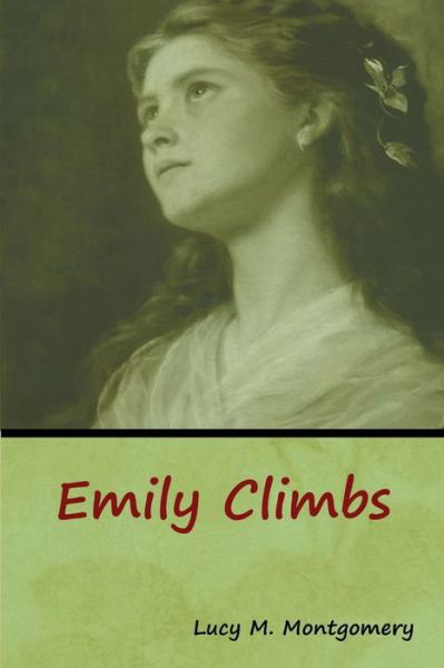 Cover for Lucy M Montgomery · Emily Climbs (Paperback Book) (2020)