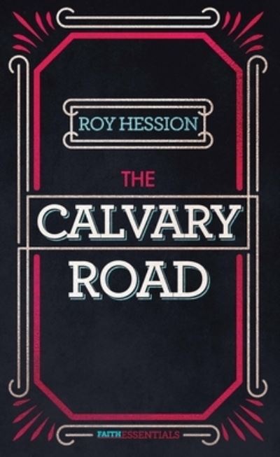 Cover for Roy Hession · Calvary Road, The (Paperback Book) (2020)