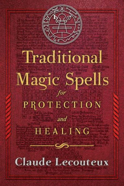 Cover for Claude Lecouteux · Traditional Magic Spells for Protection and Healing (Hardcover Book) (2017)
