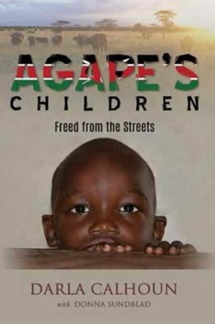 Cover for Darla Calhoun · Agape's Children : Freed from the Streets (Paperback Book) (2016)