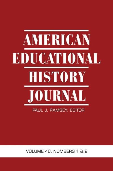 Cover for Paul J Ramsey · American Educational History Journal Volume 40, Numbers 1 &amp; 2 (Paperback Book) (2013)