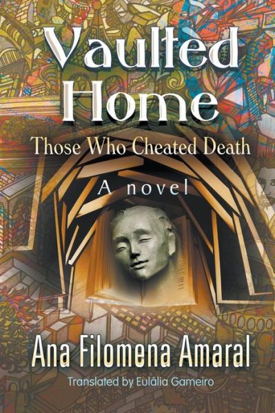 Cover for Ana Filomena Amaral · Vaulted Home: Those Who Cheated Death (Paperback Book) (2014)