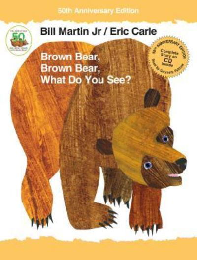 Brown Bear, Brown Bear, What Do You See? 50th Anniversary Edition with audio CD - Brown Bear and Friends - Jr. Bill Martin - Bøger - Henry Holt and Co. (BYR) - 9781627797214 - 6. september 2016