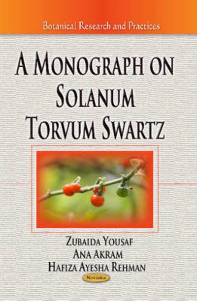 Cover for Zubaida Yousaf · Monograph on Solanum Torvum Swartz (Pocketbok) (2013)