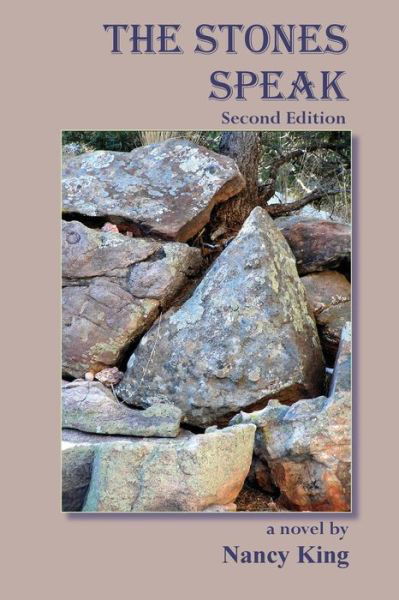 The Stones Speak - Nancy King - Kirjat - Plain View Press - 9781632100214 - sunnuntai 14. helmikuuta 2016