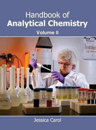 Cover for Jessica Carol · Handbook of Analytical Chemistry: Volume II (Hardcover Book) (2015)